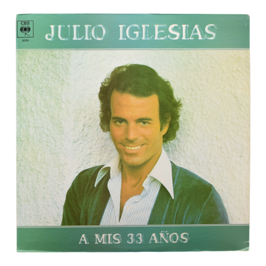 Julio Iglesias - A Mis 33 Años