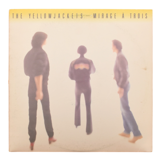 The Yellowjackets - Mirage À Trois