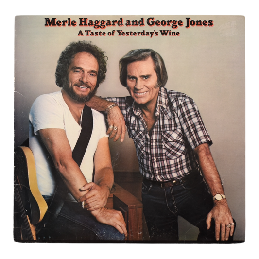 Merle Haggard And George Jones - A Taste Of Yesterday's Wine